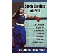 Viridiana Lieberman Sports Heroines on Film (Tascabile)