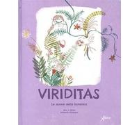 Viriditas. Le donne della botanica. Ediz. a colori