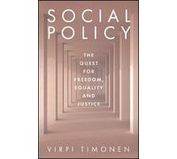 Social Policy: The Quest for Freedom, Equality and Justice