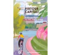 Virtour capitali. In bici per l’Europa tra città, fiumi e miraggi