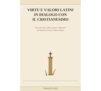 Virtù e valori latini in dialogo con il cristianesimo