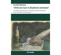 «Virtù non luce in disadorno ammanto». La «religion minacciante» e la dottrina della retribuzione nella vita di Giacomo Leopardi