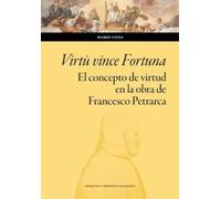 Virtù vince Fortuna. El concepto de virtud en la obra de Francesco Petrarca. Ensayo: 211