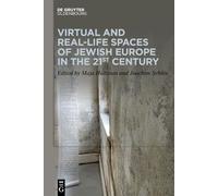 Virtual and Real-life Spaces of Jewish Europe in the 21st Century