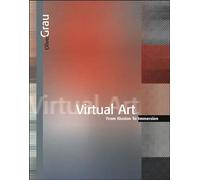 Virtual Art: From Illusion to Immersion