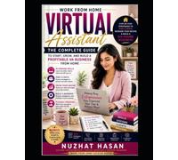 VIRTUAL ASSISTANT- WORK FROM ANYWHERE: WORK FROM HOME SUCCESS SERIES: 5