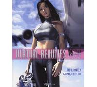 Virtual Beauties 2020: The Ultimate 3d Graphic Collection