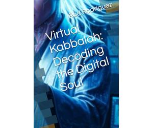 Virtual Kabbalah: Decoding the Digital Soul