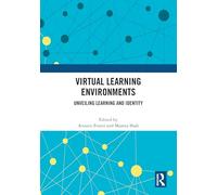 Virtual Learning Environments: Unveiling Learning and Identity