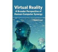 Virtual Reality: A Broader Perspective of Human-Computer Syne (Copertina rigida)