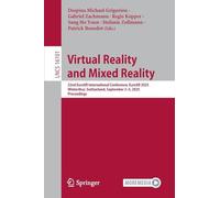 Virtual Reality and Mixed Reality: 22nd Euroxr International Conference, Euroxr 2025, Winterthur, Switzerland, September 3-5, 2025, Proceedings: 16101