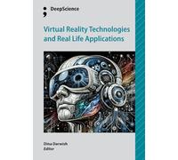 Virtual Reality Technologies and Real Life Applications