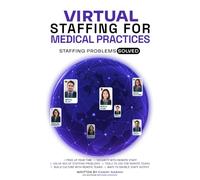 Virtual Staffing for Medical Practices: Staffing Problems Solved