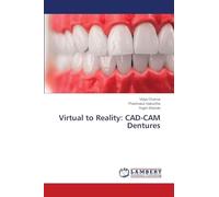 Virtual to Reality: CAD-CAM Dentures