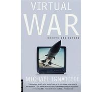 Virtual War: Kosovo and Beyond