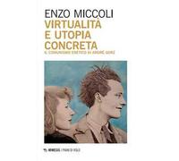 Virtualità e utopia concreta. Il comunismo eretico di André Gorz