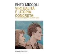 Virtualità e utopia concreta. Il comunismo eretico di André Gorz