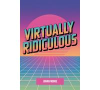 Virtually Ridiculous: A Satirical Survival Guide to the Metaverse