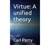 Virtue: A unified theory