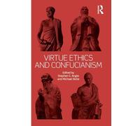 Virtue Ethics and Confucianism