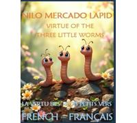 VIRTUE OF THE THREE LITTLE WORMS LA VERTU DES TROIS PETITS VERS: FRENCH - FRANÇAIS: IN THE SHADES OF BLUE