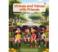 Virtues and Values with Friends: Becoming Your Best You with Friends