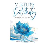 Virtues of Divinity: Awaken the SuperSoul