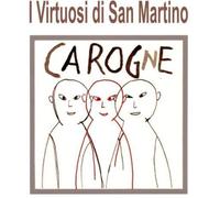 Virtuosi Di San Martino - Carogna
