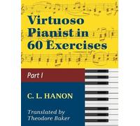 Virtuoso Pianist in 60 Exercises - Book 1 (Tascabile)