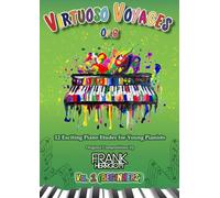 Virtuoso Voyages, vol.1: A Magical Introduction to Piano for Beginners