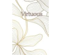 Virtuous: A Women's Prayer Journal: 6 Months of Daily Prayers & Scripture with Weekly Devotional & Reflections