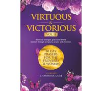 Virtuous & Victorious Volume II: 30-Day Prayer Journal for the Proverbs 31 Woman