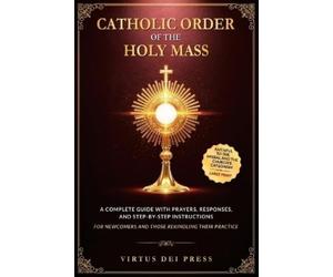 Virtus Dei Press Catholic Order of the Holy Mass (Tascabile)