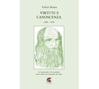 Virtute e canoscenza (1490-1530). Le invenzioni e le avventure di un allievo di Leonardo da Vinci