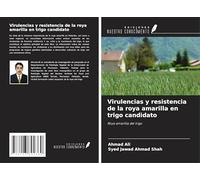 Virulencias y resistencia de la roya amarilla en trigo candidato: Roya amarilla del trigo