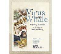 Virus And the Whale: Exploring Evolution in Creatures Small And Large