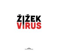 Virus. Catastrofe e solidarietà - Zizek Slavoj