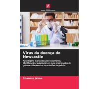 Vírus da doença de Newcastle: Abordagens avançadas para isolamento, identificação e adaptação em ovos embrionados de galinha e fibroblastos de embriões de galinha