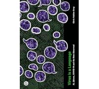 Virus Is a Language: AI, QAnon, COVID-19 and the New Abnormal