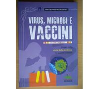 Virus, microbi vaccini. Viaggio nella storia della medicina: le malattie infettive