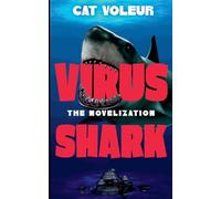 Virus Shark: The Novelization