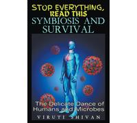 Viruti Satyan S Symbiosis and Survival - The Delicate Dance of Human (Tascabile)