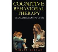Viruti Satyan Sh Cognitive Behavioral Therapy - The Comprehensive G (Tascabile)