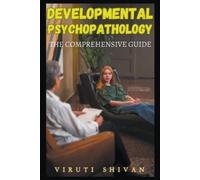 Viruti Satyan Sh Developmental Psychopathology - The Comprehensive G (Tascabile)
