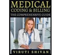 Viruti Satyan Shi Medical Coding and Billing - The Comprehensive Gu (Tascabile)