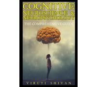 Viruti Shivan Cognitive Neuroscience & Neuropsychology - The Compreh (Tascabile)