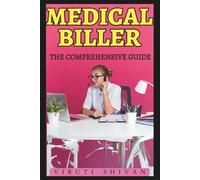 Viruti Shivan Medical Biller - The Comprehensive Guide (Tascabile)