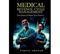 Viruti Shivan MEDICAL REVENUE CYCLE MANAGEMENT - One Book To Make Yo (Tascabile)