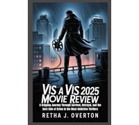 Vis A Vis 2025 movie Review: A Gripping Journey Through Survival, Betrayal, and the Dark Side of Crime in the Most Addictive Thrillers