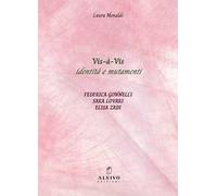 Vis-à-Vis identità e mutamenti. Ediz. italiana e inglese